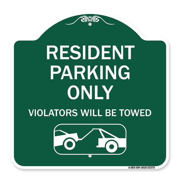 Parking Reserved Towing Resident Parking Violators Will Towed Alum Sign, 18" x 18", GW-1818-23375